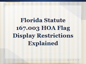 Florida Statute 167.003: Hoa Flag Display Rules