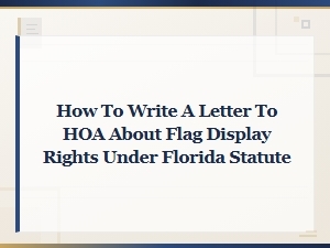Florida Flag Law: Writing an Hoa Letter on Display Rights