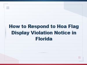 Responding to an Hoa Flag Violation Notice in Florida