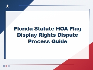 How to Dispute Hoa Flag Display Restrictions in Florida