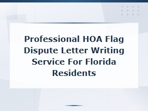 Hoa Flag Dispute Letter Writing for Florida Residents